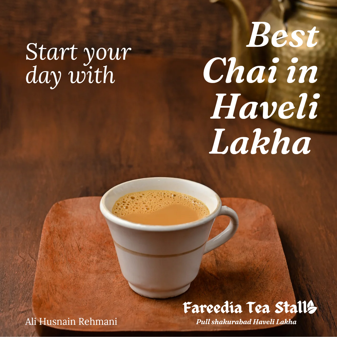 Start your day with the best chai in Haveli Lakha